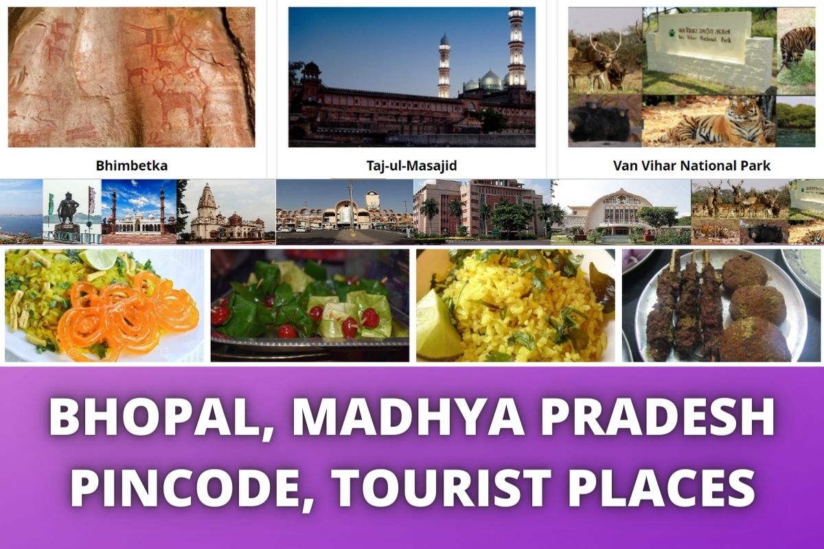 Bhopal, Madhya Pradesh: Pin Code, Places To Visit, Famous For