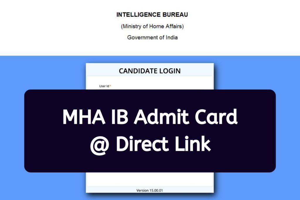IB Admit Card 2023 - MHA Intelligence Bureau Security Assistant & MTS Hall Ticket @ mha.gov.in