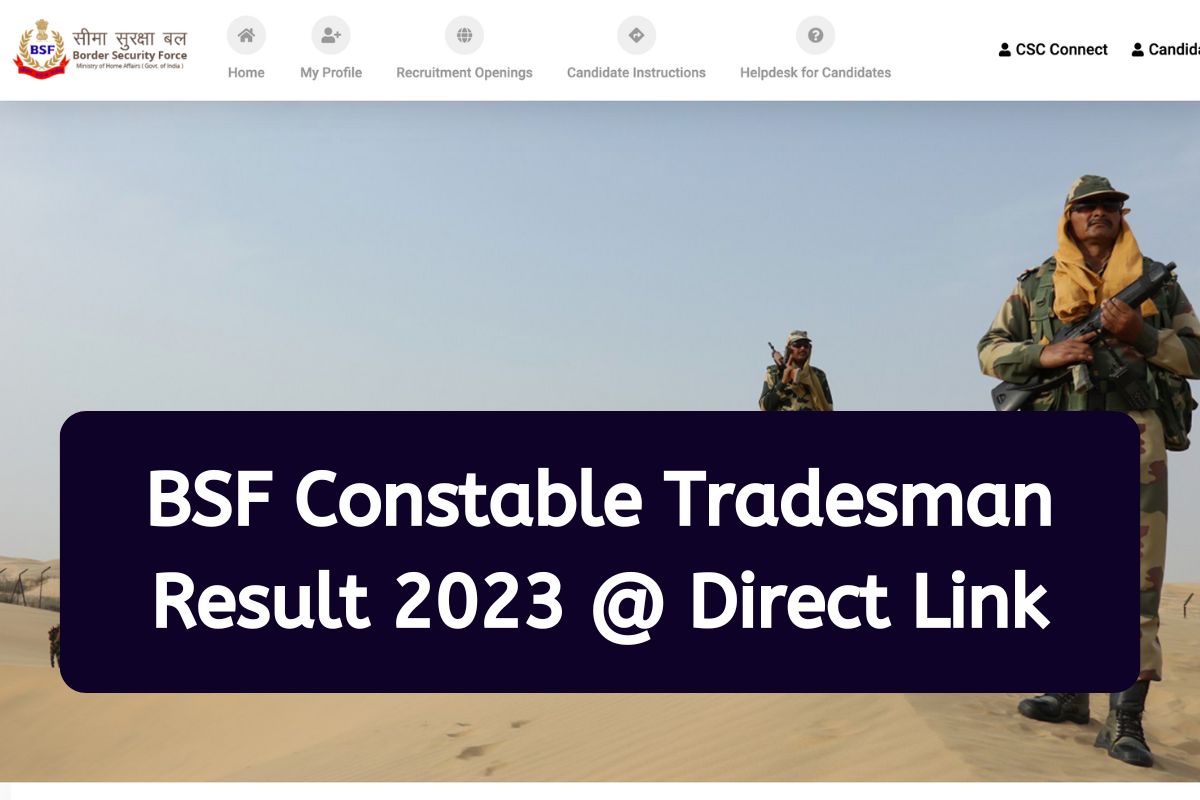 BSF Constable Tradesman Result 2023 @ Direct Link