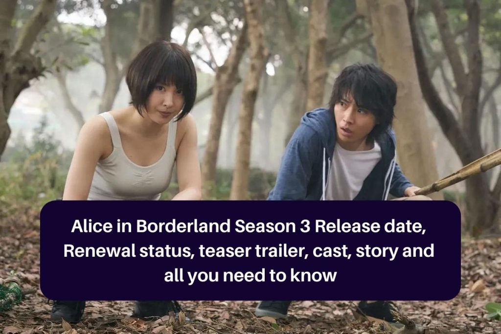 Alice in Borderland Season 3 Release date, Renewal status, teaser trailer, cast, story and all you need to know