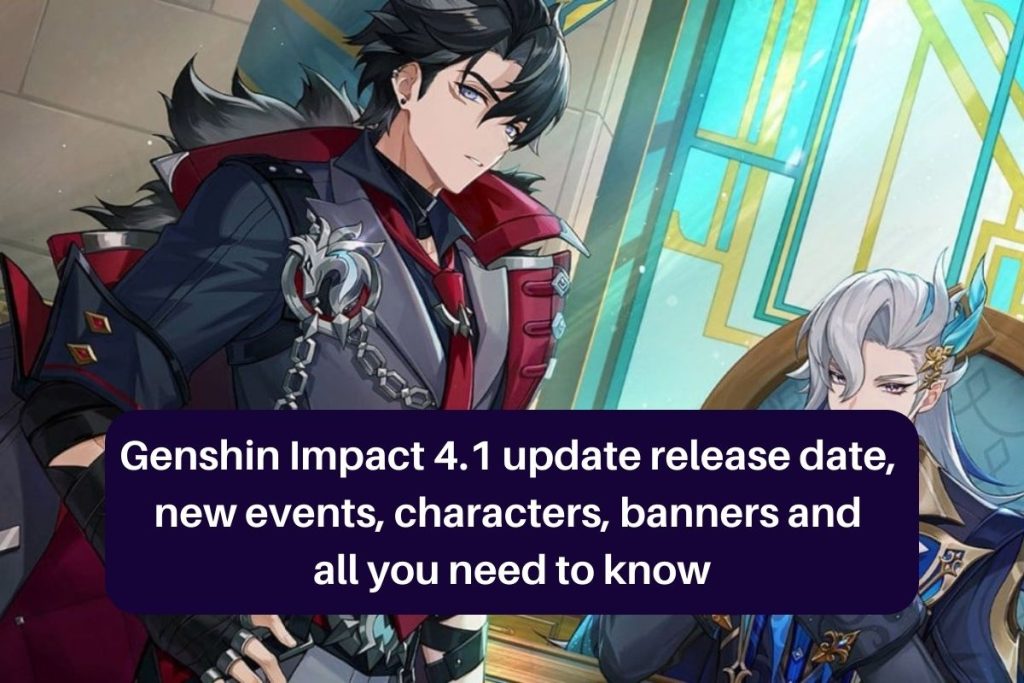 Genshin Impact 4.1 update release date, new events, characters, banners and all you need to know