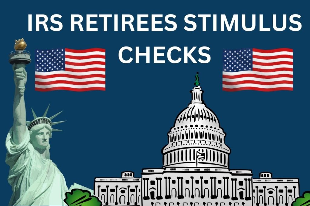 IRS Retirees Stimulus Checks